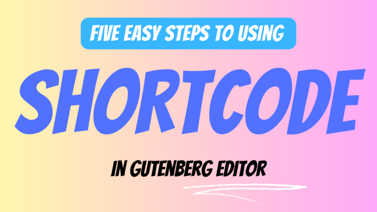 Five steps to using shortcode in Gutenberg editor