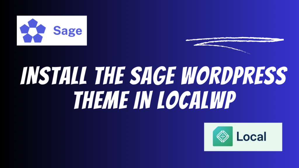 Install the Sage WordPress theme in LocalWP