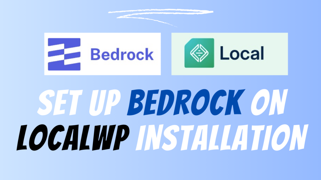 Set up Bedrock on LocalWP installation